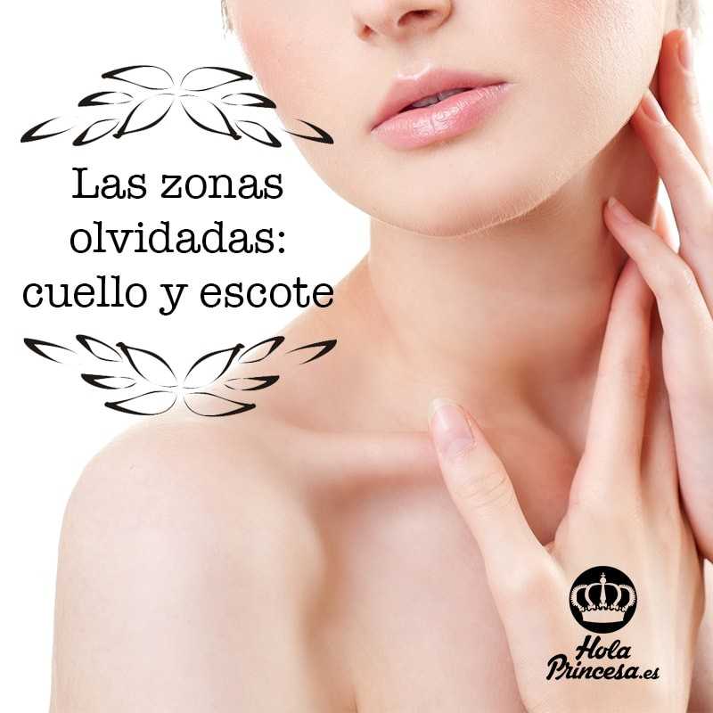 Cuello y escote: Las zonas olvidadas.
