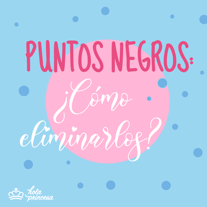 Puntos Negros: Qué son y Cómo eliminarlos